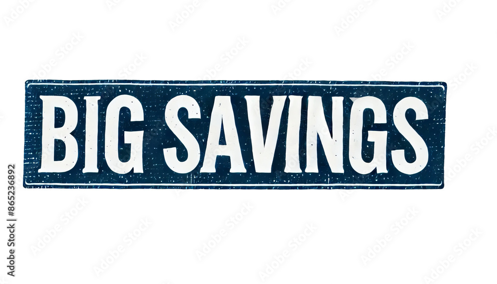 BIG SAVINGS in blue stamped letters on a white background, in the style of a rubber stamp, without any decorations isolated cut out dicut PNG on transparent BIG SAVINGS in blue stamped letters on a white background, in the style of a rubber stamp, without any decorations isolated cut out dicut PNG on transparent