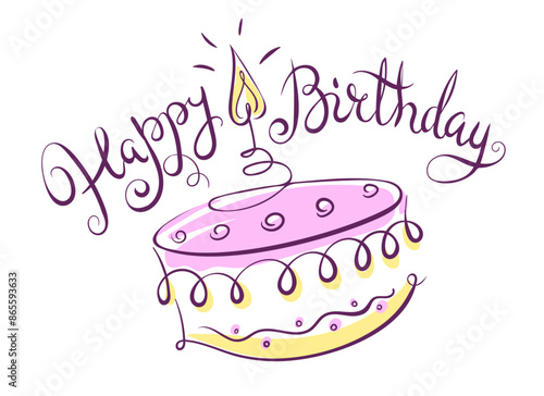 Happy birthday greeting card, hand drawn calligraphy design for holiday. Handwritten lettering typography. Cake with burning candle. Isolated on white transparent background. Vector illustration