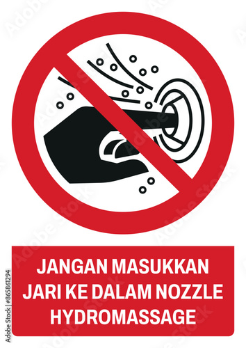 ISO prohibition safety signs v1 in indonesian_jangan masukkan jari ke dalam nozzle hydromassage size a4/a3/a2/a1 photo