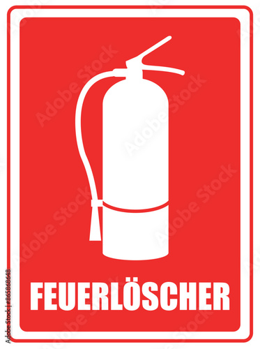 "Feuerlöscher" means fire extinguisher in german. Sign danger.