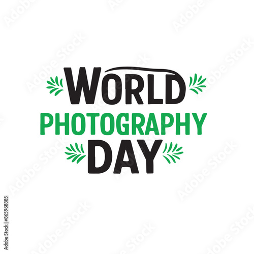 World photography day, t shirt, typography, vector art illustration.