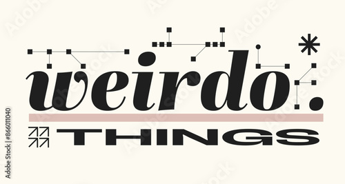 Black Bold Typography of "Weirdo Things" with Circuit Lines, Minimal Flat Styled Illustrated Sign