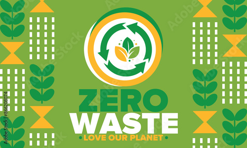 Zero Waste. Ecology poster. Refuse and Reduce. To Reuse and Recycle. Green January for environment. Eco friendly lifestyle. Save the planet. No plastic, only eco bag. Vector illustration