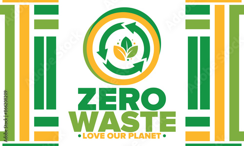 Zero Waste. Ecology poster. Refuse and Reduce. To Reuse and Recycle. Green January for environment. Eco friendly lifestyle. Save the planet. No plastic, only eco bag. Vector illustration