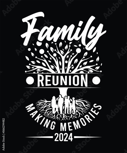 Wallpaper Mural FAMILY REUNION MAKING MEMORIES 2024 TSHIRT DESIGN Torontodigital.ca