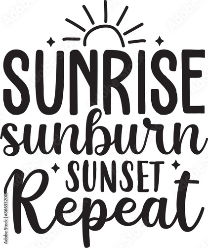Sunrise Sunburn Sunset Repeat