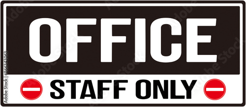 Foto A door sign that says : office staff only