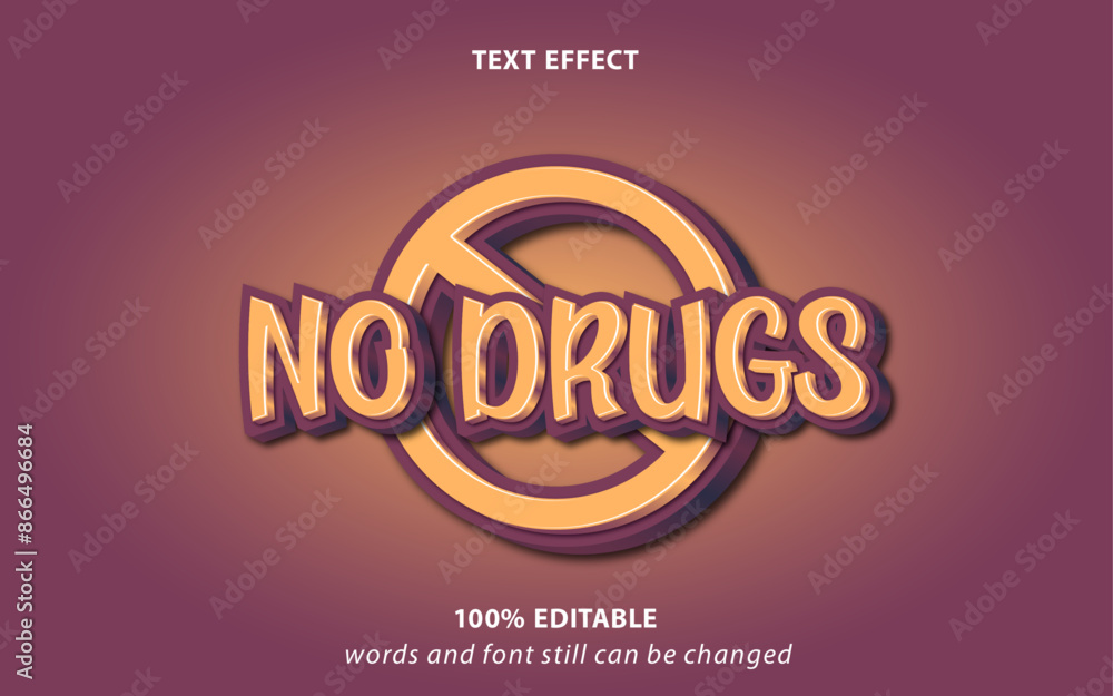 no drugs theme graphic text effect, changeable word for your design no drugs theme graphic text effect, changeable word for your design