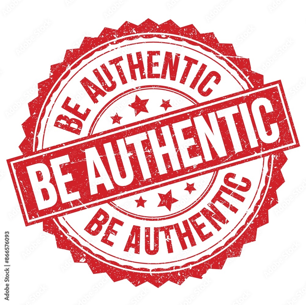 BE AUTHENTIC text on red round stamp sign BE AUTHENTIC text on red round stamp sign