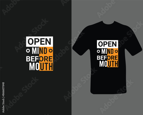 Open mind before mouth t shirt Unique and Trendy T-Shirt Design.
