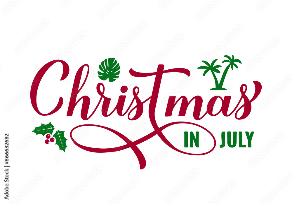 Christmas in July calligraphy hand isolated on white. Summer holiday quote. Vector template for typography poster, banner, sticker, shirt design etc.