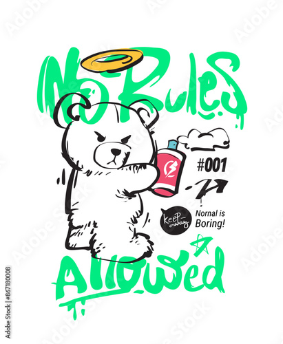 no rules allowed graffiti slogan with cartoon bear doll spray painting hand drawn vector illustration
