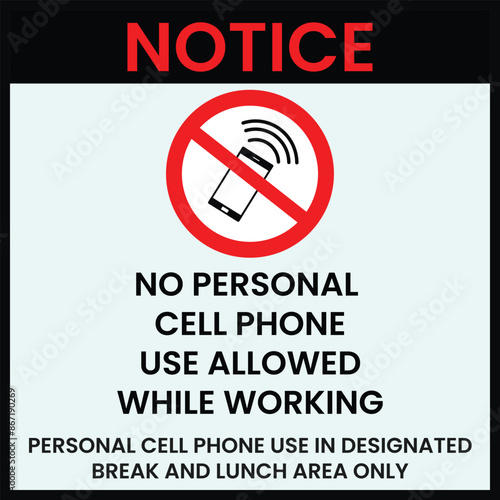No personal cell phone use allowed