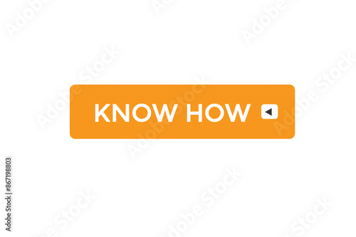 website, know how, button, learn, stay, tuned, level, sign, speech, bubble  banner, modern, symbol, click. 
