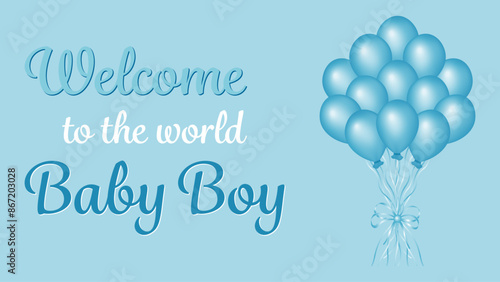 Welcome to the world Baby Boy! Celebration pattern of blue balloons with text for baby shower. Design for holiday greeting card and invitation of birthday, childbirth, gender party. Boy or girl. 