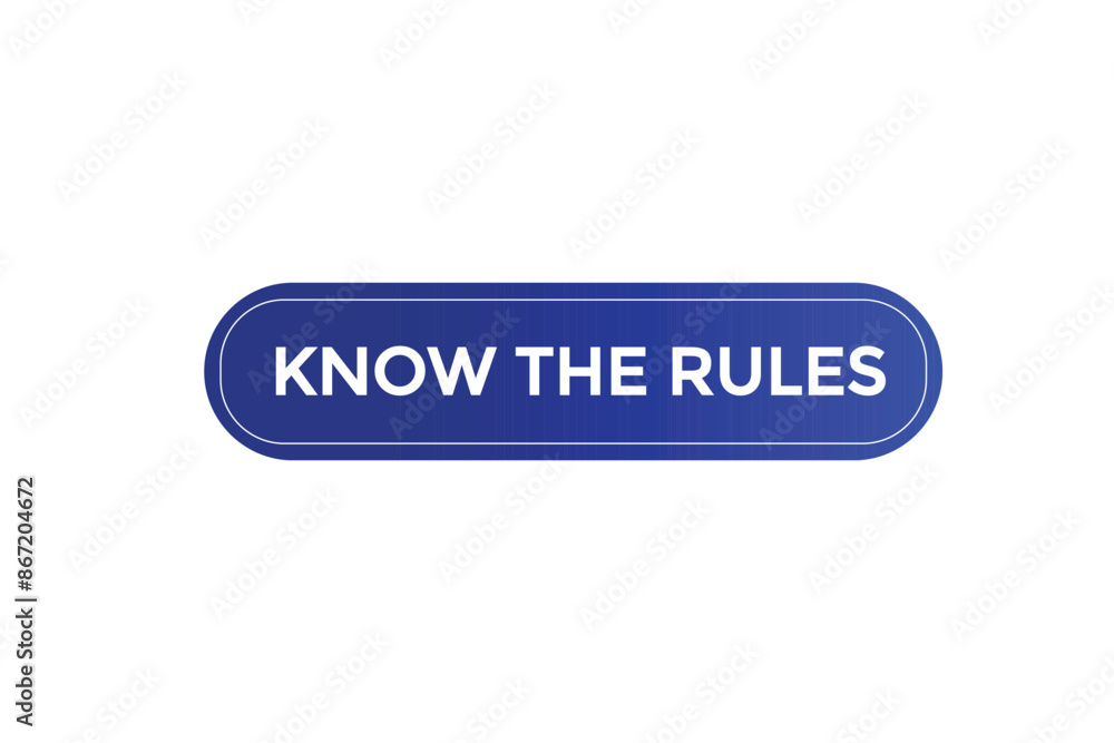 website, know the rules, button, learn, stay, tuned, level, sign, speech, bubble banner, modern, symbol, click.
website, know the rules, button, learn, stay, tuned, level, sign, speech, bubble banner, modern, symbol, click.