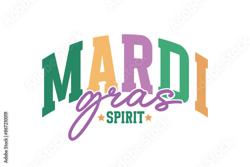 Mardi Gras spirit Quote Typpography T shirt design