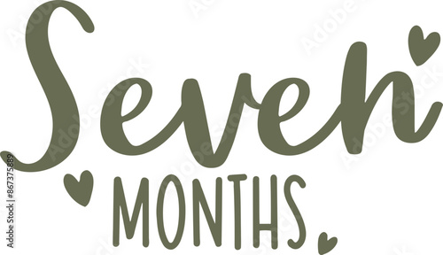 seven Months Baby Milestone - Text Quote Photo Prop