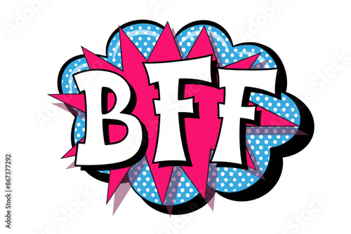 abbreviation bff (best friends forever) in retro comic speech bubble with halftone dotted shadow on white background. vector vintage pop art illustration easy to edit and customize. eps 10