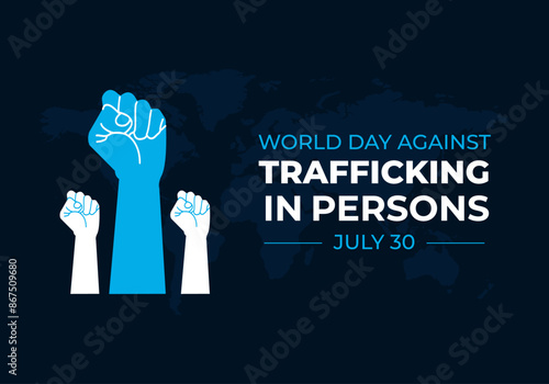 World Day Against trafficking in Persons. 30 July. Holiday concept. template for background with banner, poster and card. Vector illustration. Flat Design.