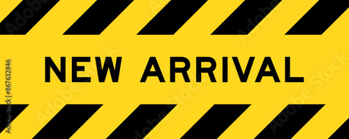 Yellow and black color with line striped label banner with word new arrival