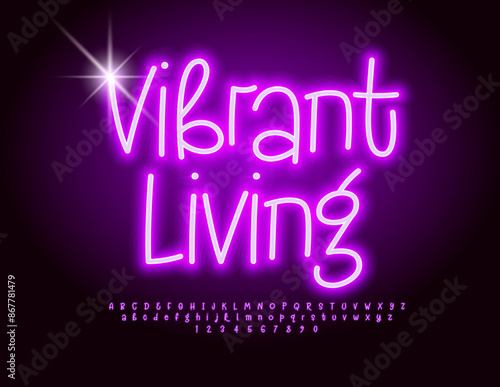 Vector glowing Poster Vibrant Living. Funny Neon Font. Bright Electric Alphabet Letters and Numbers set.