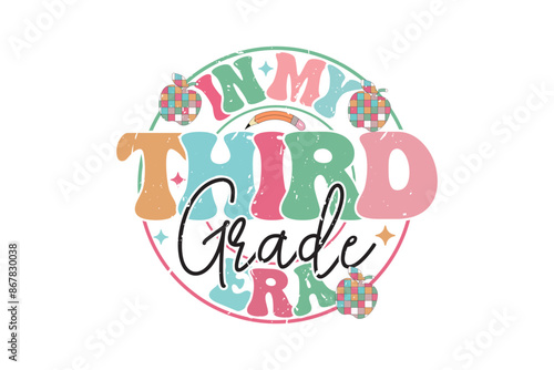 In My Third Grade Era School Teacher EPS T-shirt Design, Retro Wavy, Teacher Quotes, Kindergarten T-shirt, Print On Demand