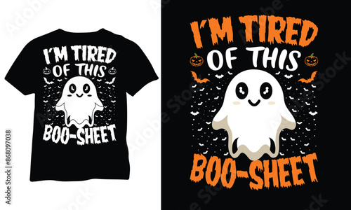 I'm Tired Of This Boo-Sheet funny halloween shirt