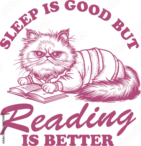 Sleep Is Good But Reading Is Better Quote, Vintage Cat is Reading a Book, Bookish Reader T-Shirt Design, SVG PNG 