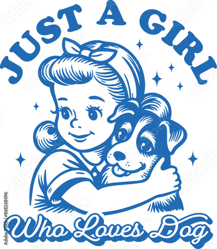 Just A Girl Who Loves Dog Design for Shirt, Girl with Dog, Dog Lover Vector