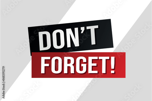 don't forget poster banner graphic design icon logo sign symbol social media website coupon

