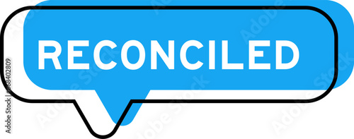 Speech banner and blue shade with word reconciled on white background