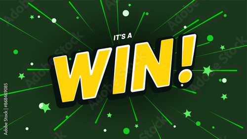 Winner fireworks illustration. Rich green background for victory celebration with text it’s a win and fireworks. First place award template. Success achievement banner for website, mailing or print.