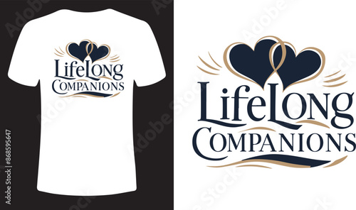 Life long companions typography t-shirt design. Typography T-Shirt Design