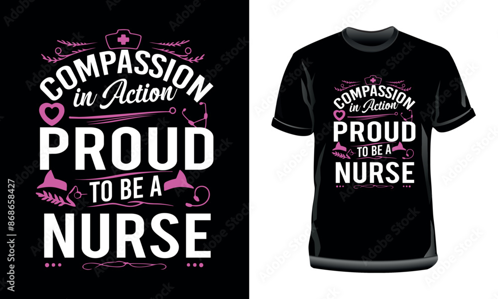 Compassion in action: proud to be a nurse t-shirt design, Nursing t-shirt design Compassion in action: proud to be a nurse t-shirt design, Nursing t-shirt design