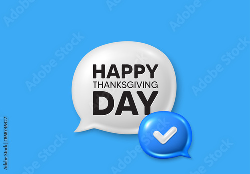 Happy thanksgiving tag. Text box speech bubble 3d icons. Happy family holiday message. Autumn thank you day. Happy thanksgiving chat offer. Speech bubble banner. Text box balloon. Vector
