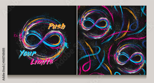 Abstract label, pattern with infinity sign drawn with bright paint brush strokes, splatter smudge paint. Text Push Your Limits. CMYK colors. Grunge style.