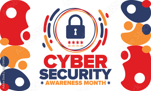 Cyber Security Awareness Month. Celebrated annual in October to raise awareness about digital security and empower everyone to protect their personal data from digital forms of crime. Vector poster