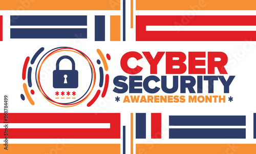 Cyber Security Awareness Month. Celebrated annual in October to raise awareness about digital security and empower everyone to protect their personal data from digital forms of crime. Vector poster