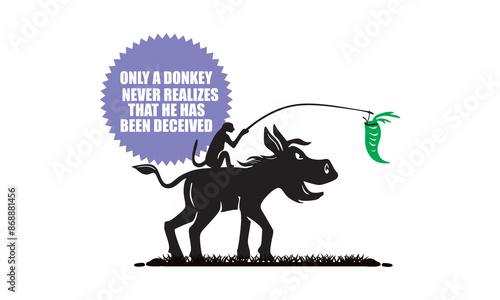 ONLY DONKEY HAS BEEN DECEIVED drawing imaginations