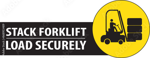 Stack load securely industrial safety sign vector.eps