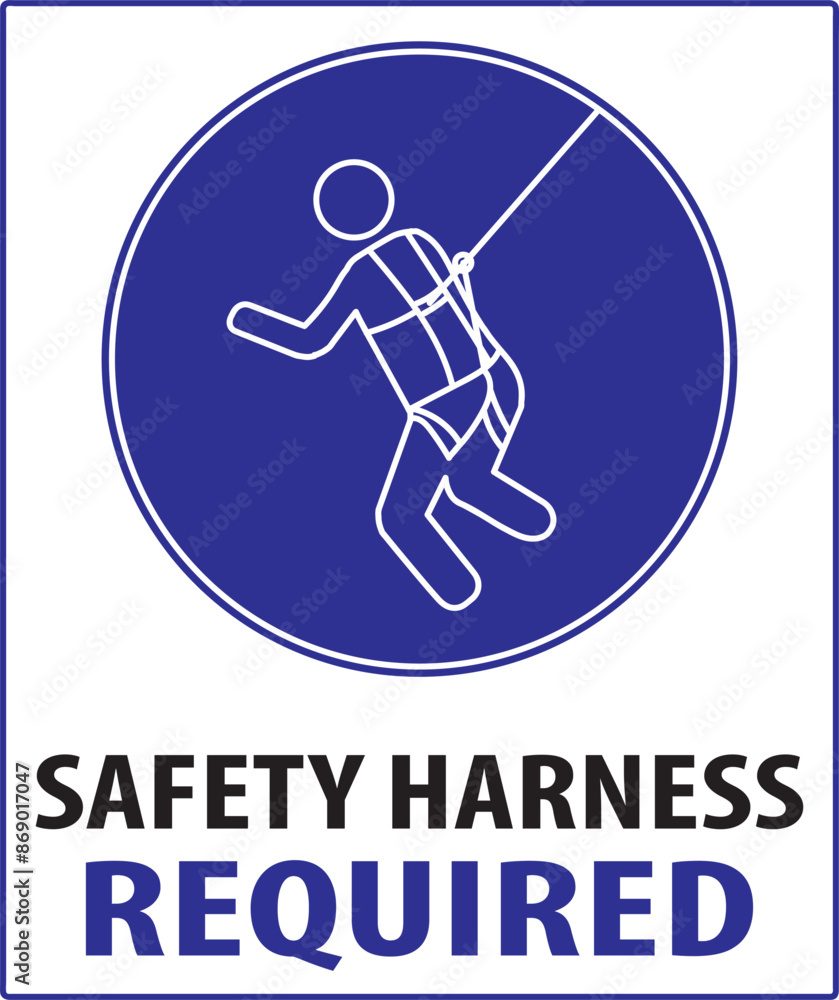 Safety harness required industrial safety sign notice vector.eps Safety harness required industrial safety sign notice vector.eps