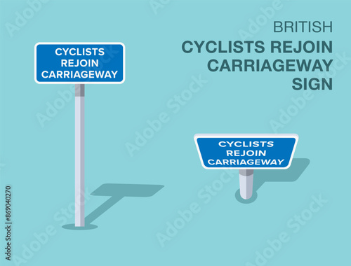 Traffic regulation rules. Isolated British "cyclists rejoin carriageway" road sign. Front and top view. Flat vector illustration template.