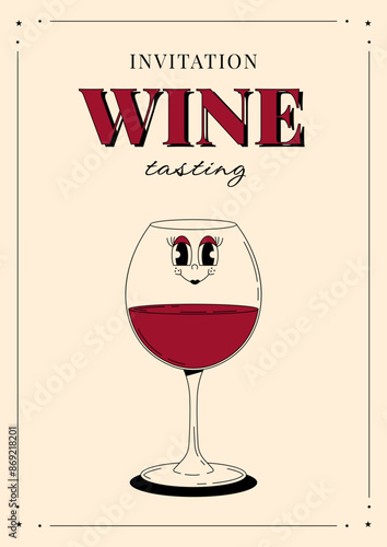 Retro wine festival poster. Invitation wine tasting. Groovy character red wine glass with face. Funky alcohol design for menu, party, event. Vintage vector illustration