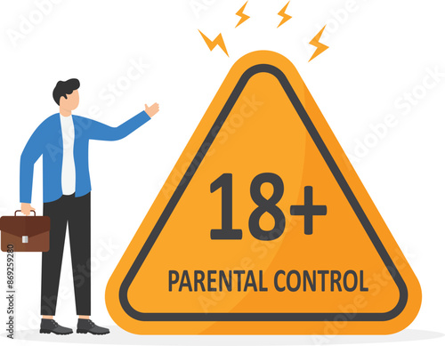 Businessman holds big warning sign with age restrictions. Parental control for media content in Internet and streaming services. Father or male user with prohibiting triangle placard. Flat vector
