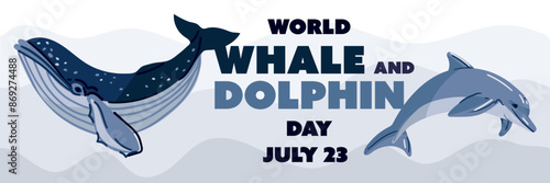 World Whale and Dolphin Day, July 23rd. poster for the holiday. Whale and dolphin illustration. Marine animals swim in the ocean, the concept of environmental protection. Ocean Day. Layers of blue
