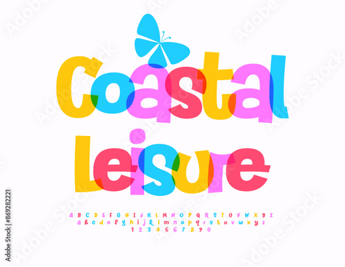 Vector playful poster Coastal Leisure, Funny Colorful Font. Artistic Alphabet Letters and Numbers set. 
