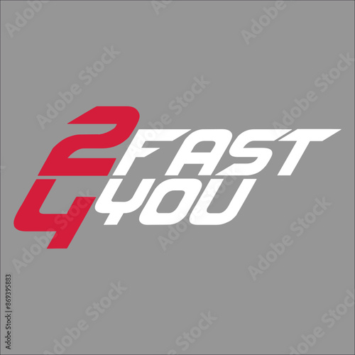 2 Fast 4 You Too Fast For You Turbo Saying Design