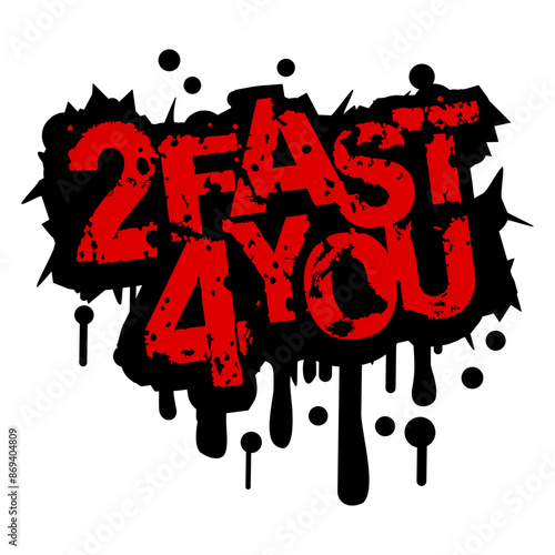 2 Fast 4 You Too Fast For You Turbo Saying Design