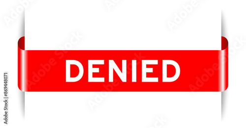 Red color inserted label banner with word denied on white background